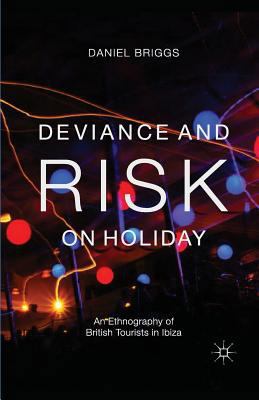Deviance and Risk on Holiday: An Ethnography of... 1349437859 Book Cover