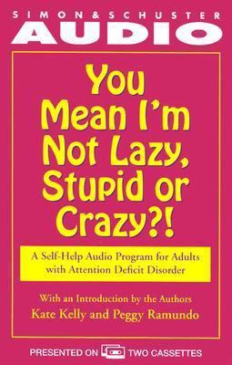 You Mean I'm Not Lazy, Stupid or Crazy?: A Self... 0671524461 Book Cover