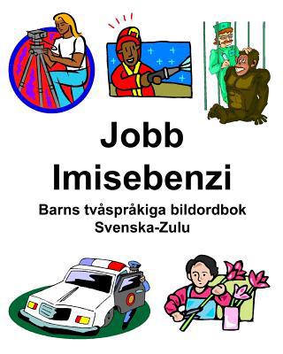 Svenska-Zulu Jobb/Imisebenzi Barns tvåspråkiga ... [Swedish] 1093440139 Book Cover