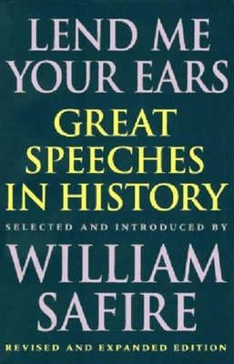 Lend Me Your Ears : Great Speeches in History 0393040054 Book Cover