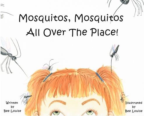 Mosquitos, Mosquitos All Over The Place! B0DJCPS75B Book Cover