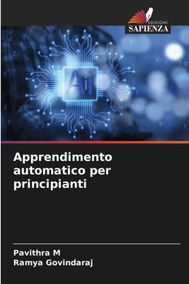 Apprendimento automatico per principianti [Italian] 6208110939 Book Cover