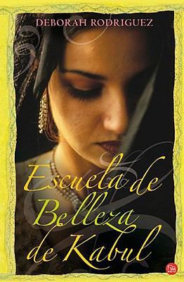 Escuela de Belleza de Kabul = Kabul Beauty School [Spanish] 846632349X Book Cover