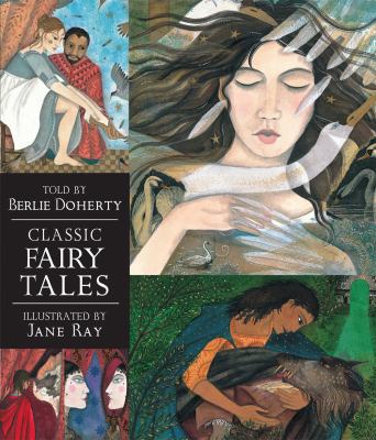 Classic Fairy Tales: Candlewick Illustrated Cla... 0763642126 Book Cover