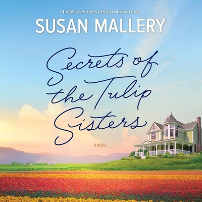 Secrets of the Tulip Sisters 1538409844 Book Cover