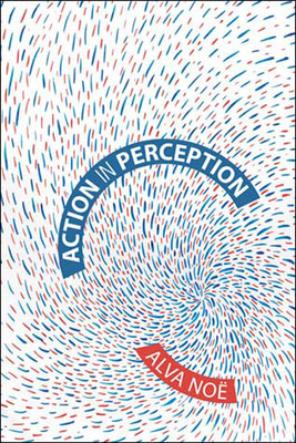 Action in Perception 0262640635 Book Cover