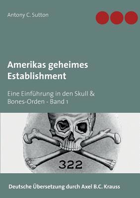 Amerikas geheimes Establishment: Eine Einführun... [German] 3749428956 Book Cover