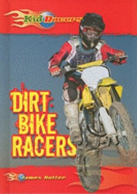 Dirt Bike Racers 0766034836 Book Cover