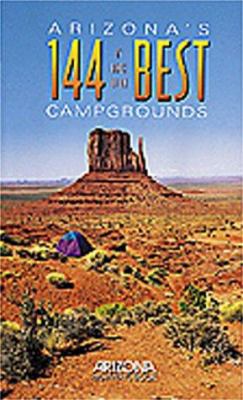 Arizona's 144 Best Campgrounds 0916179931 Book Cover
