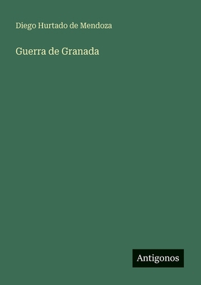 Guerra de Granada [Spanish] 3563988072 Book Cover