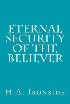 Eternal Security of the Believer 1497561434 Book Cover