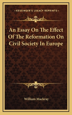 An Essay on the Effect of the Reformation on Ci... 1163486787 Book Cover