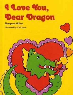 I Love You Dear Dragon, Softcover, Beginning to... 0813655234 Book Cover