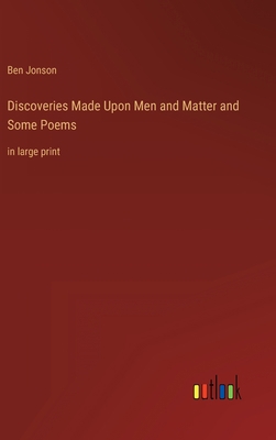 Discoveries Made Upon Men and Matter and Some P... 3368339435 Book Cover