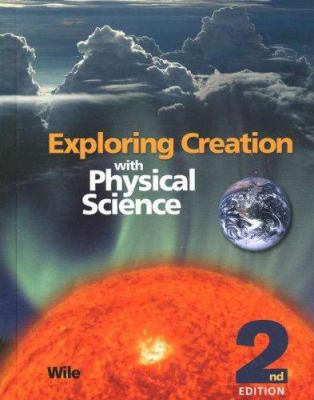 Exploring Creation with Physical Science, 2nd E... 193201280X Book Cover