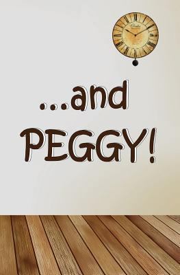 ...and Peggy! 197768307X Book Cover