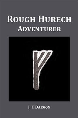 Rough Hurech: Adventurer 1524500097 Book Cover
