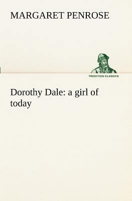 Dorothy Dale: a girl of today 3849171418 Book Cover