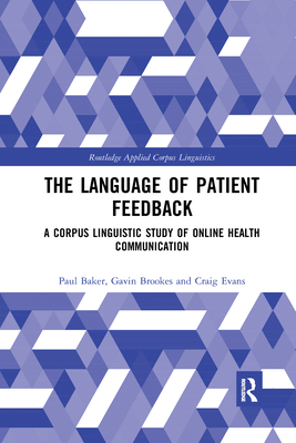 The Language of Patient Feedback: A Corpus Ling... 1032338482 Book Cover