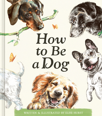 How to Be a Dog 1957891904 Book Cover