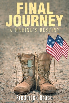 Final Journey: A Marine's Destiny 1956696156 Book Cover