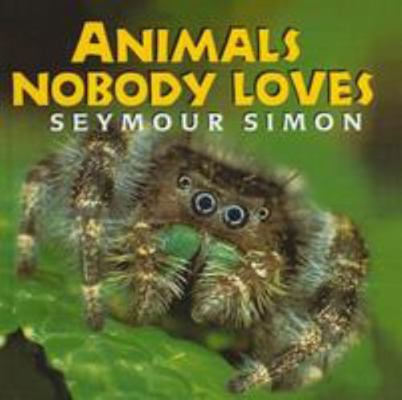 Animals Nobody Loves 0756980070 Book Cover