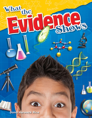 What the Evidence Shows 1480747300 Book Cover