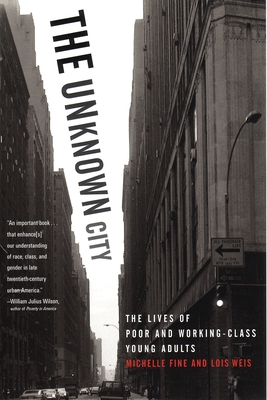 The Unknown City: The Lives of Poor and Working... 0807041130 Book Cover