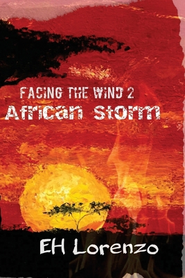 Facing the Wind 2: African Storm 0692493794 Book Cover