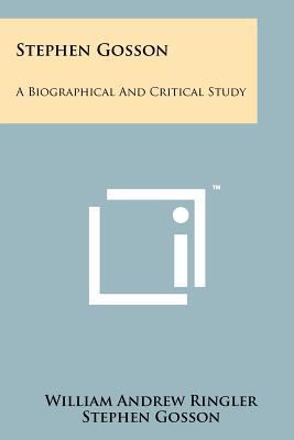 Stephen Gosson: A Biographical And Critical Study 1258180359 Book Cover