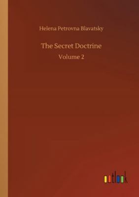 The Secret Doctrine: Volume 2 3752351160 Book Cover