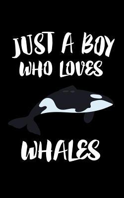 Just A Boy Who Loves Whales: Animal Nature Coll... 1079081917 Book Cover