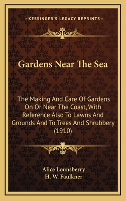 Gardens Near the Sea: The Making and Care of Ga... 1164799614 Book Cover