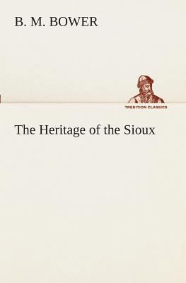The Heritage of the Sioux 3849509478 Book Cover