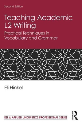 Teaching Academic L2 Writing: Practical Techniq... 1138345342 Book Cover