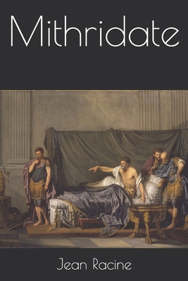 Mithridate [French] 1704476801 Book Cover