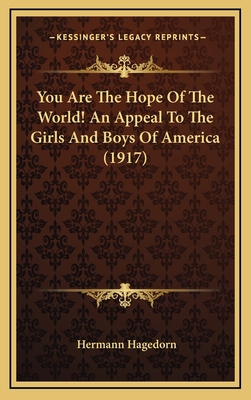 You Are The Hope Of The World! An Appeal To The... 1169133223 Book Cover
