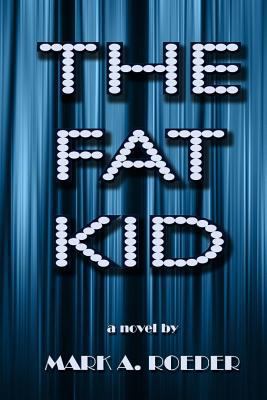 The Fat Kid - Large Print Edition 1542735076 Book Cover