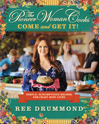 The Pioneer Woman Cooks--Come and Get It!: Simp... 006222526X Book Cover