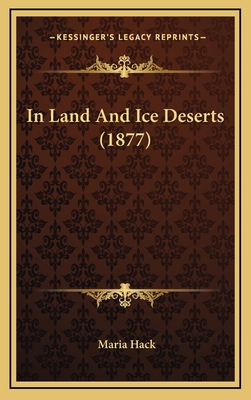 In Land And Ice Deserts (1877) 1165503948 Book Cover