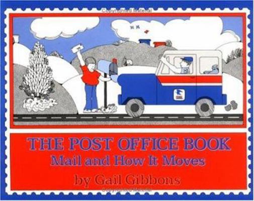 The Post Office Book: Mail and How It Moves 0064460290 Book Cover
