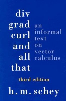 DIV, Grad, Curl, & All That: An Informal Text o... 0393969975 Book Cover