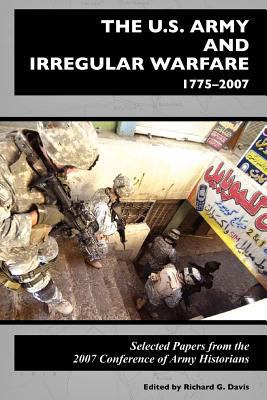 The U.S. Army and Irregular Warfare 1775-2007: ... 1780393946 Book Cover