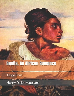 Benita, An African Romance: Large Print 1705423795 Book Cover