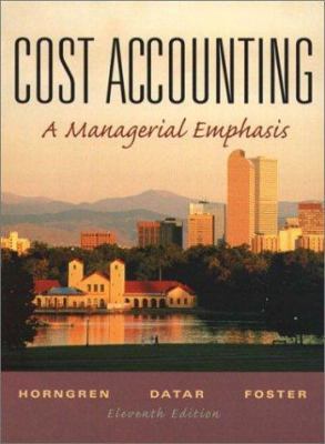 Cost Accounting: A Managerial Emphasis 0130648159 Book Cover