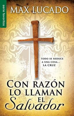 Con Razón Lo Llaman El Salvador - Serie Favorit... [Spanish] 0789919079 Book Cover