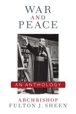 War and Peace: A Sheen Anthology 1644136880 Book Cover
