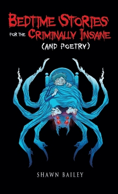 Bedtime Stories for the Criminally Insane (and ... B0B4FV39V1 Book Cover