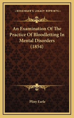 An Examination of the Practice of Bloodletting ... 1164692186 Book Cover