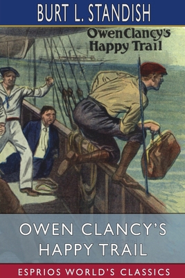 Owen Clancy's Happy Trail (Esprios Classics): o... 1034451537 Book Cover